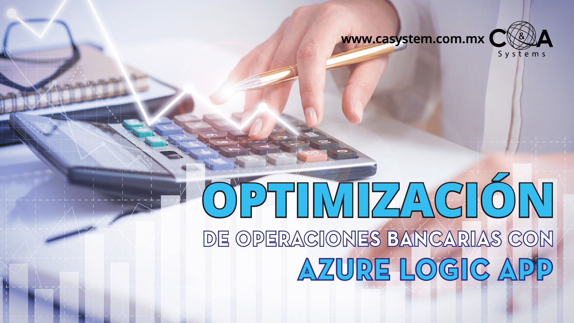 Optimización de operaciones bancarias con Azure Logic Apps