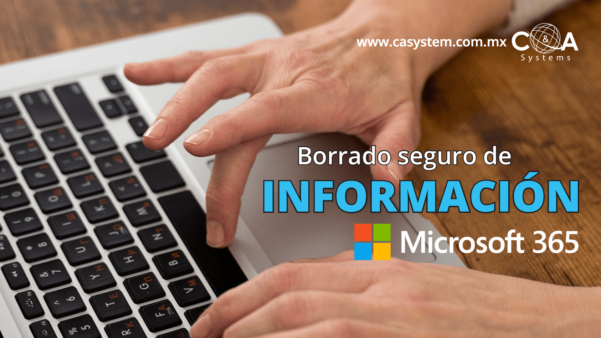 Eliminación Segura de Datos Sensibles con Microsoft 365
