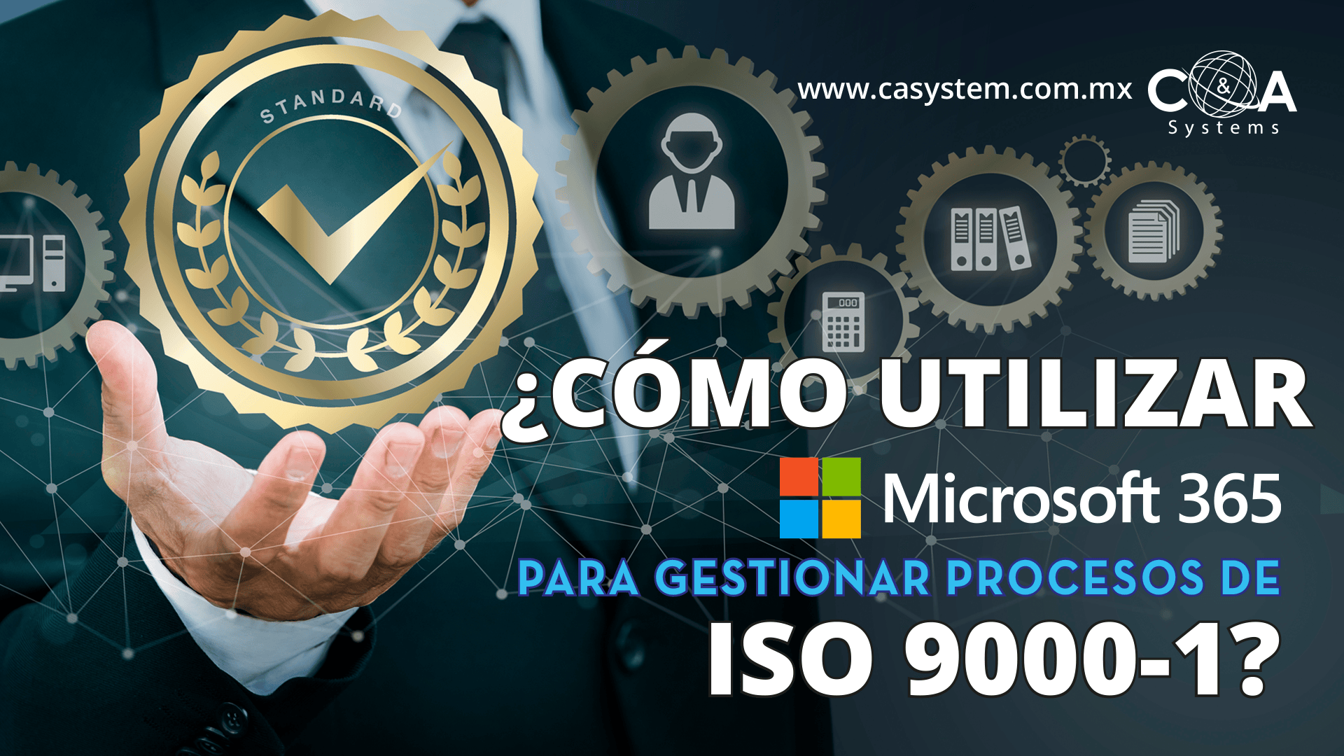¿Cómo utilizar office 365 para gestionar procesos de ISO 9001?