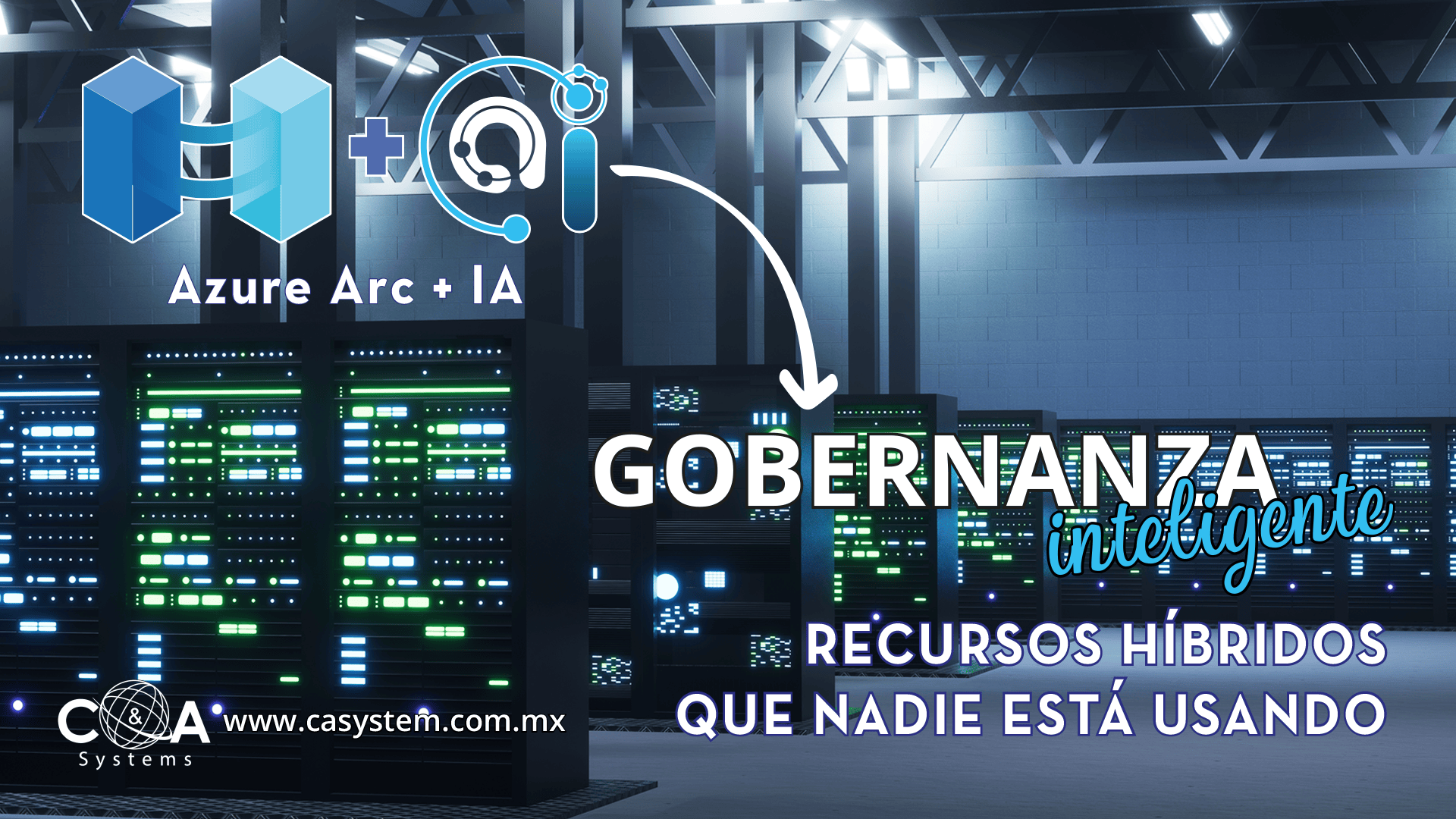Azure Arc e IA: La Gobernanza Híbrida que Necesitas Conocer
