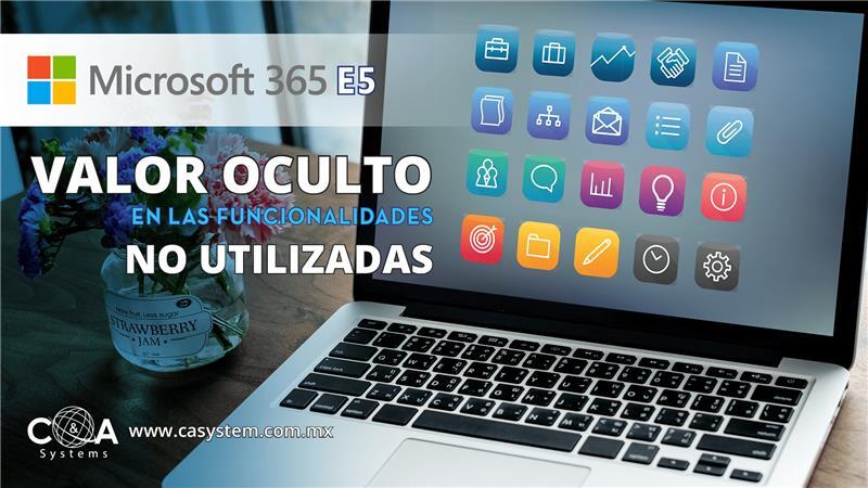 Maximiza el Valor de Microsoft 365 E5: Funcionalidades Subutilizadas