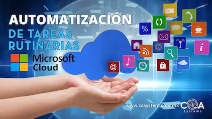 Automatización con Microsoft Cloud Aumenta Eficiencia y Reduce Errores