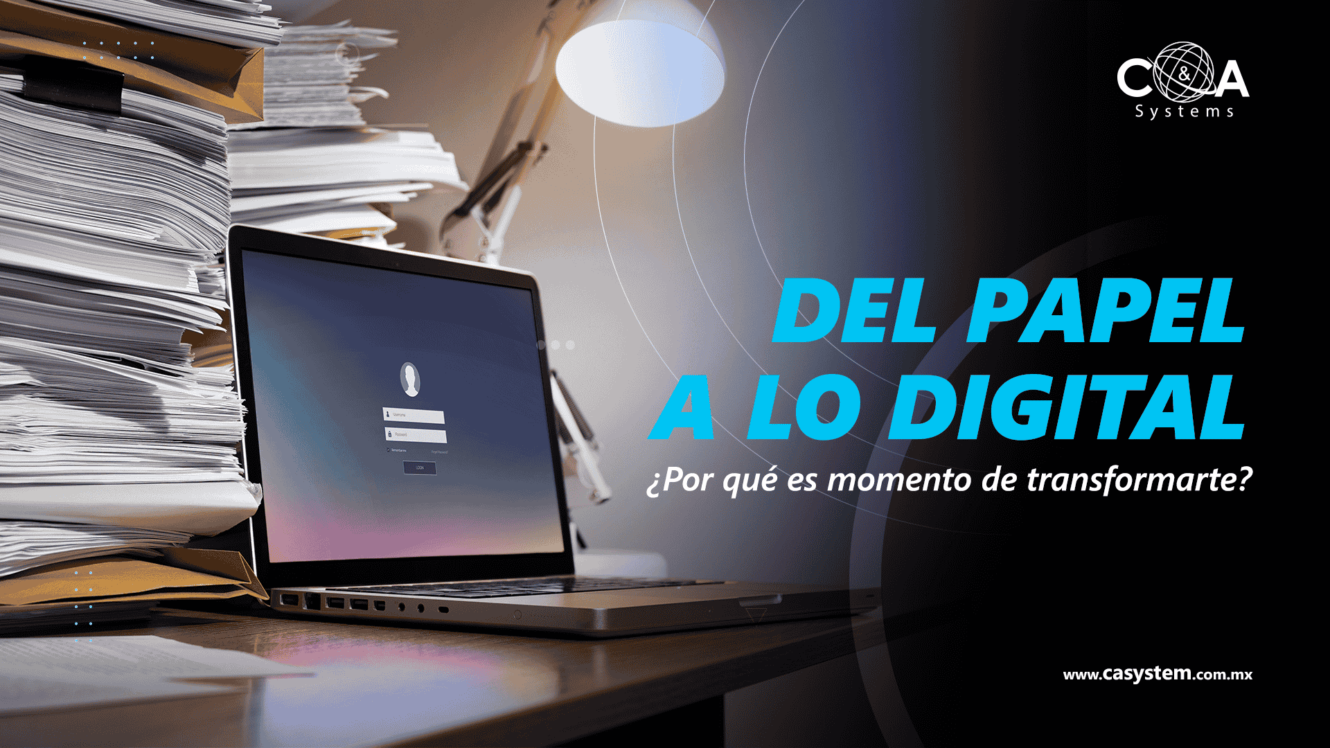 Del papel a lo digital ¿Porqué es momento de transformarte?