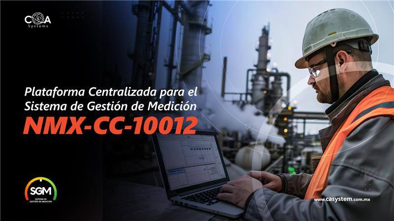 Plataforma Centralizada: Clave para cumplir con la Norma NMX-CC-10012