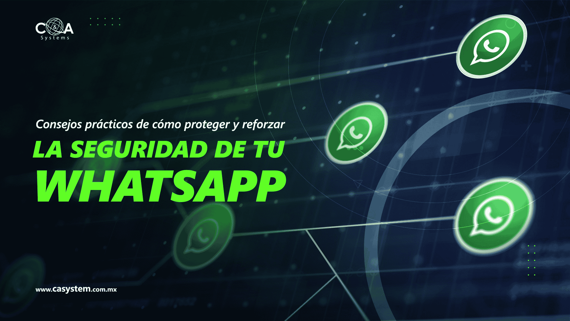 Consejos prácticos de cómo proteger y reforzar la seguridad de tu WhatsApp