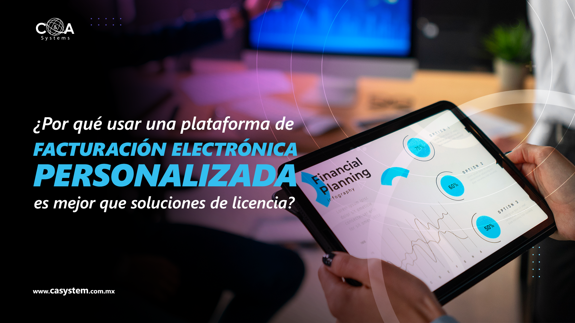 Ventajas de una plataforma de facturación electrónica personalizada