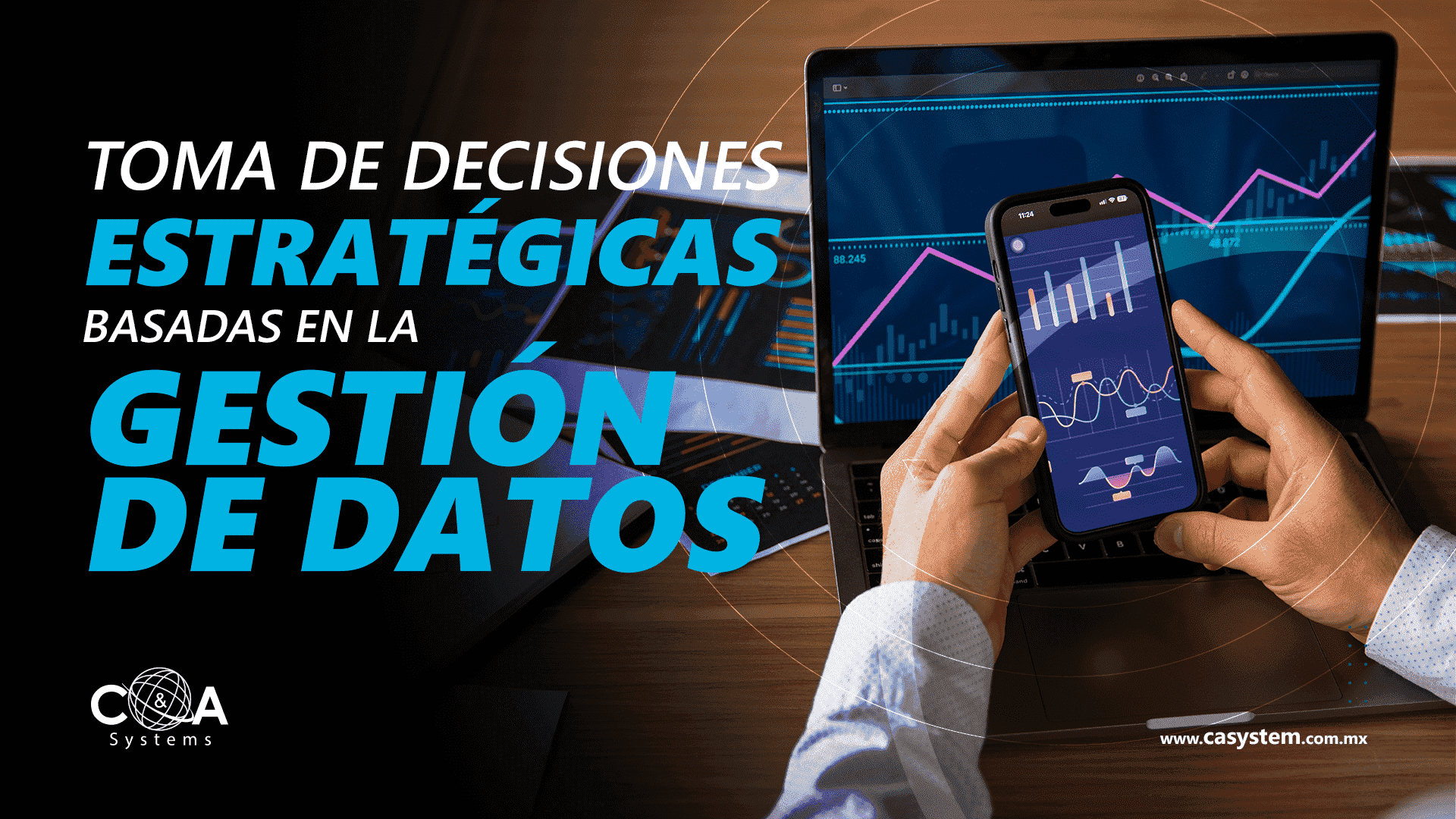 Toma decisiones estratégicas basadas en una gestión inteligente de datos