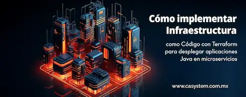 Infraestructura como Código: despliegues Java eficientes con Terraform
