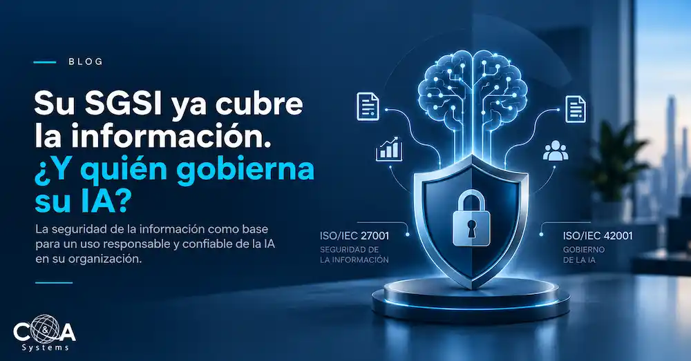 Su SGSI ya cubre la información. ¿Y quién gobierna su IA?