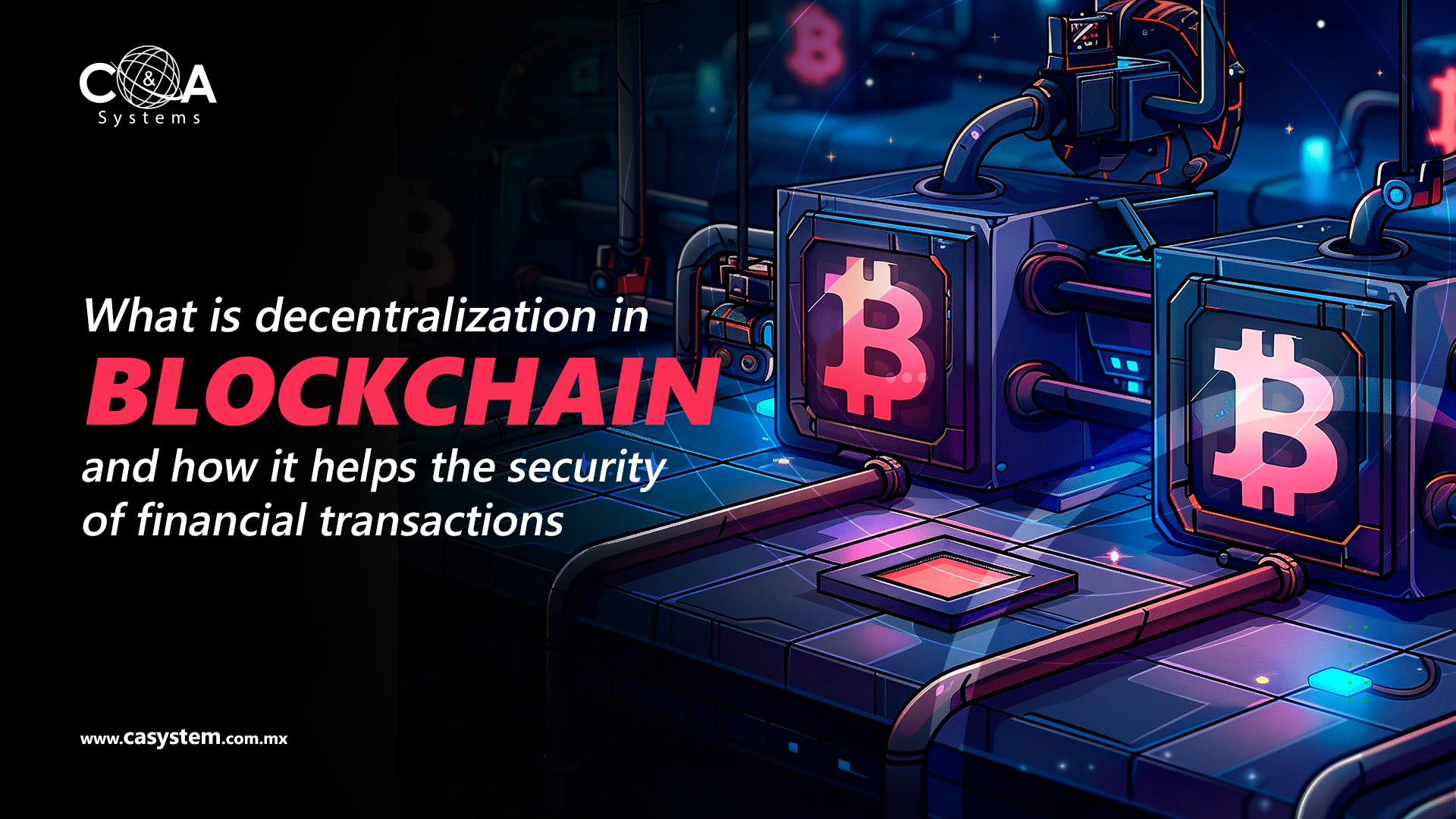 What is decentralization in Blockchain and how does it help secure financial transactions?